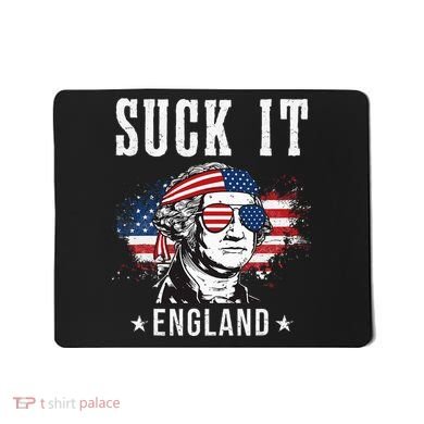 Suck It England Funny George Washington Funny Mousepad