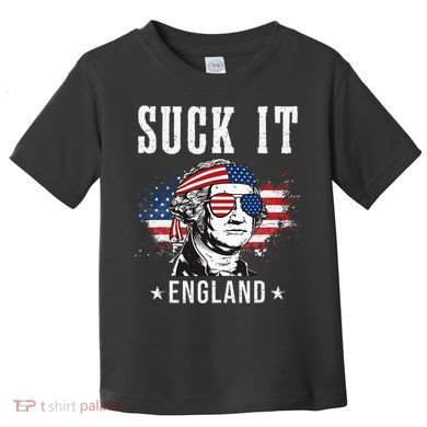 Suck It England Funny George Washington Funny Toddler T-Shirt