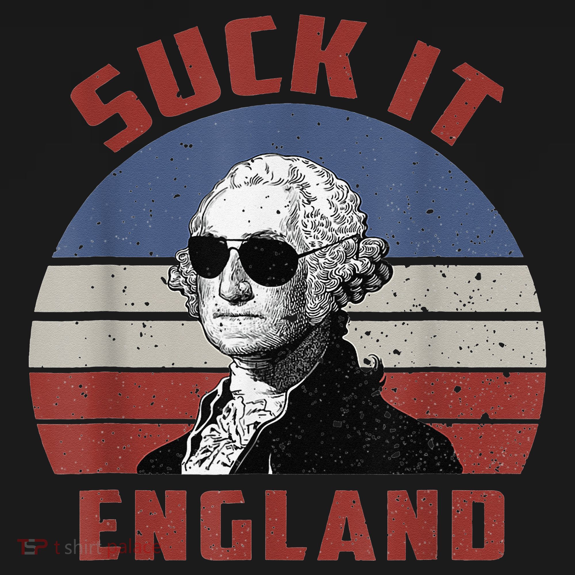 Suck It England Funny 4th of July T-Shirt
