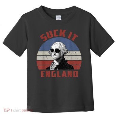 Suck It England Funny 4th of July Toddler T-Shirt