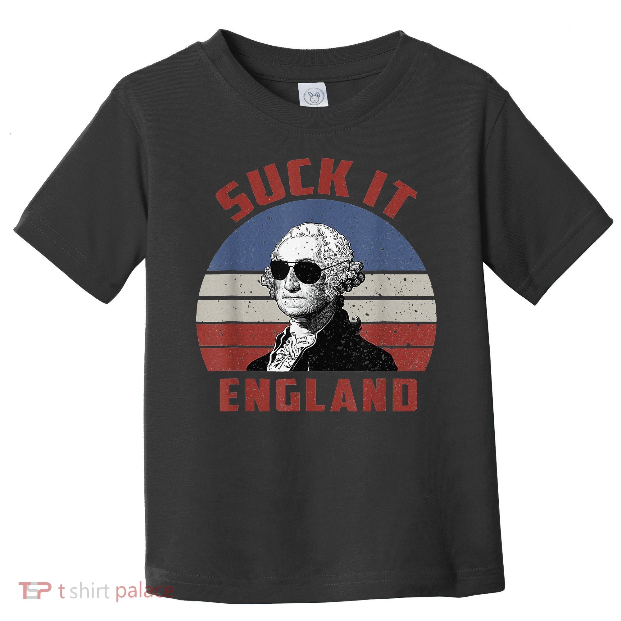 Suck It England Funny 4th of July Toddler T-Shirt