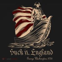Suck It England Funny 4th Of July George Washington 1776 T-Shirt thumb 7