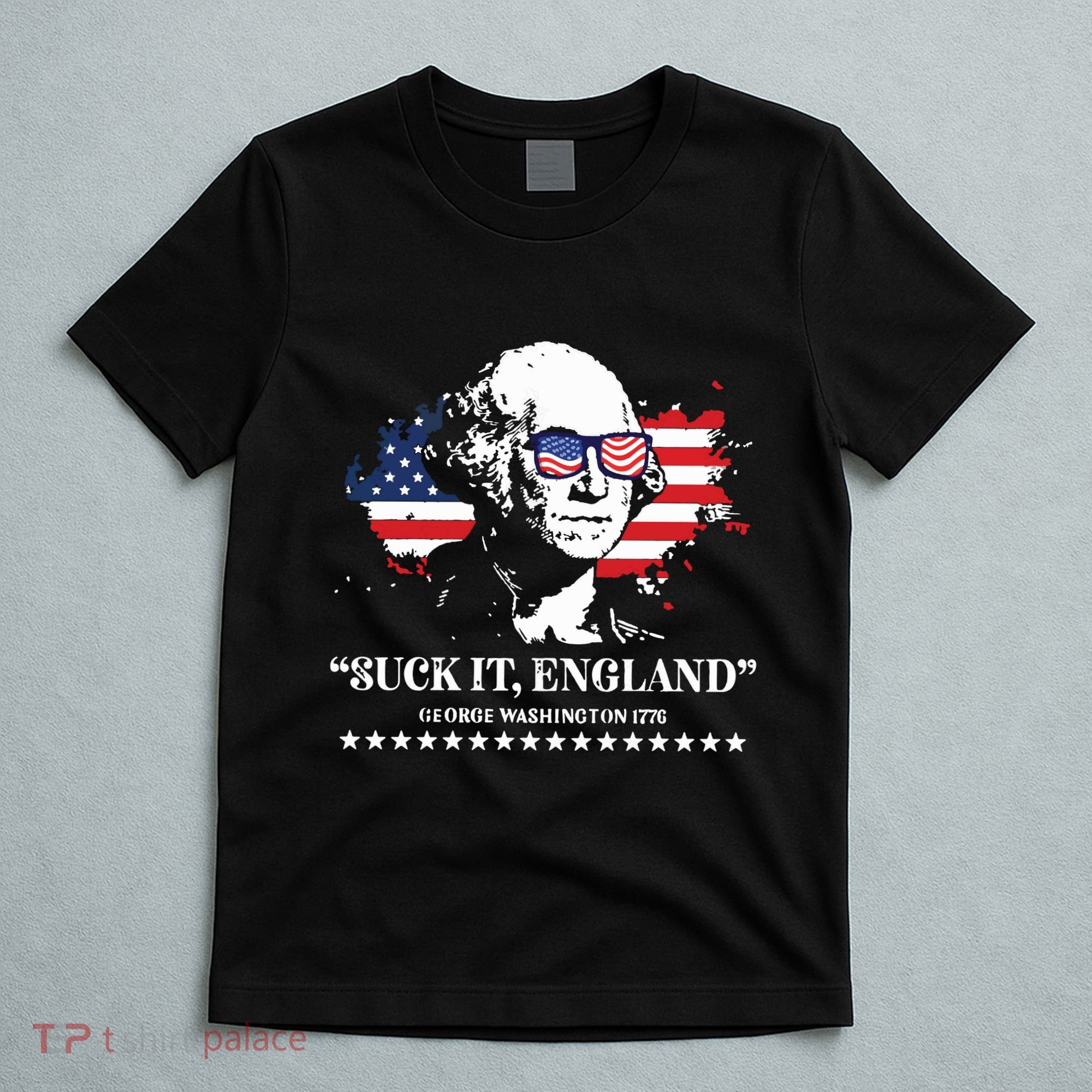 Suck It England George Washington 1776 T-Shirt