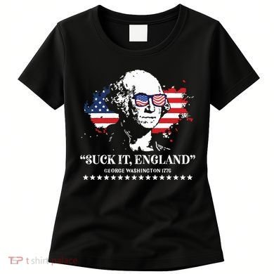 Suck It England George Washington 1776 Women's T-Shirt