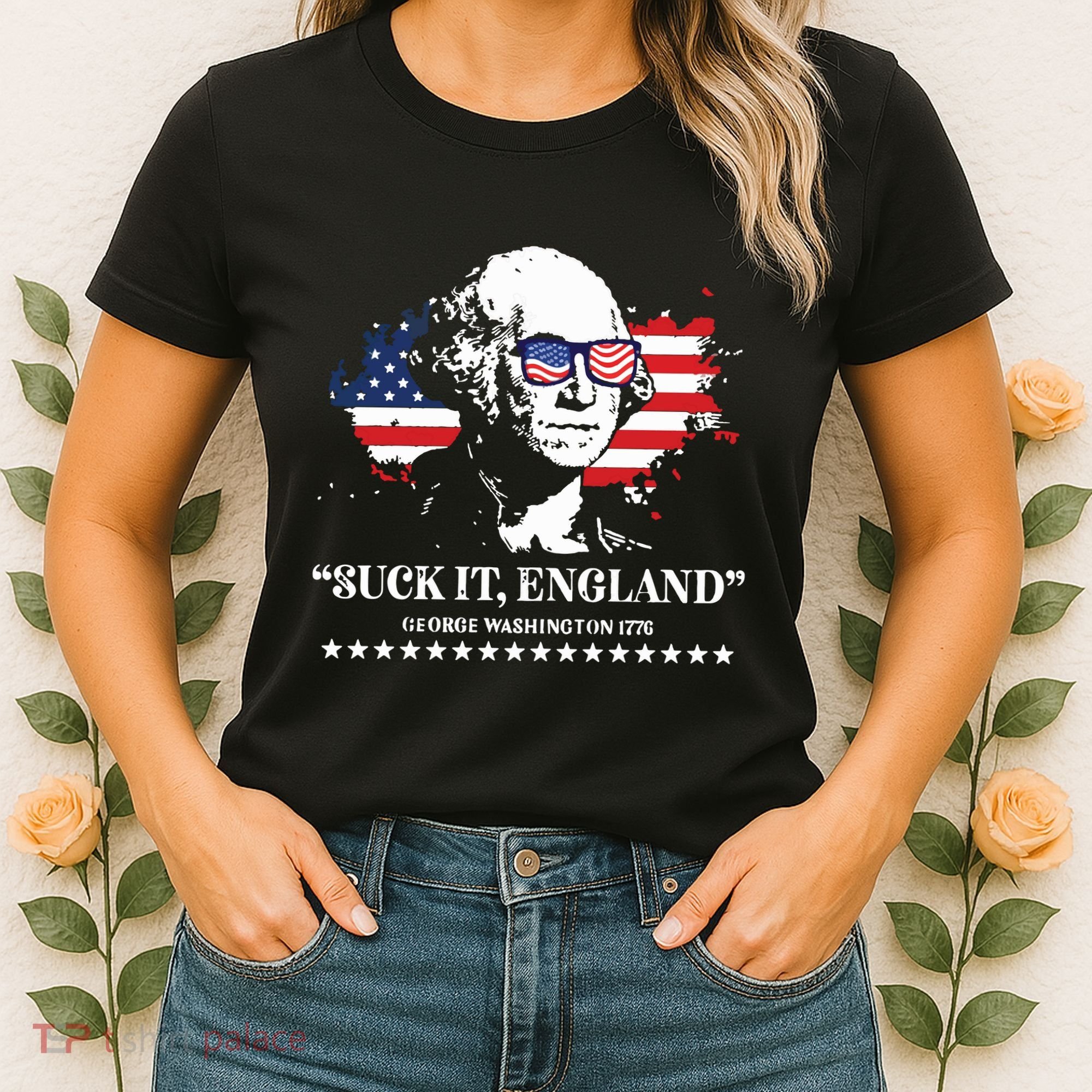 Suck It England George Washington 1776 Women's T-Shirt