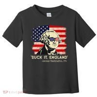 Suck It England Funny 4th Of July Funny George Washington Toddler T-Shirt thumb 0