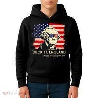 Suck It England Funny 4th Of July Funny George Washington Kids Hoodie thumb 4