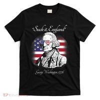 Suck It England Funny George Washington USA Flag 4th Of July T-Shirt thumb 0