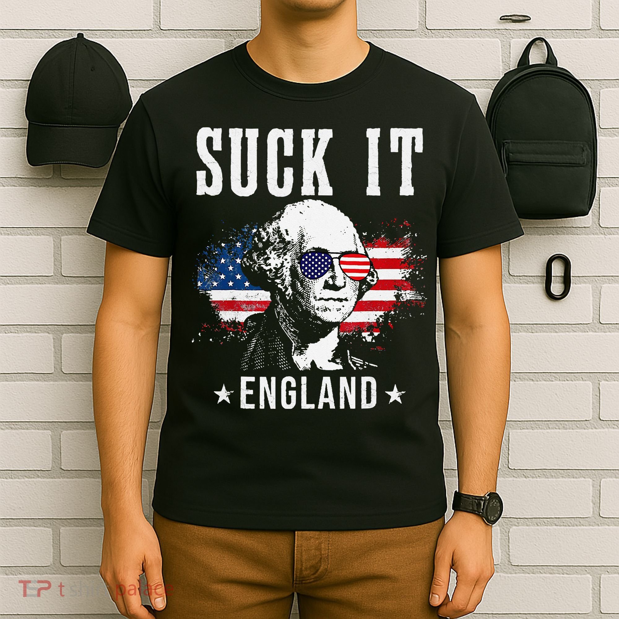 Suck It England Funny 4th of July President American T-Shirt