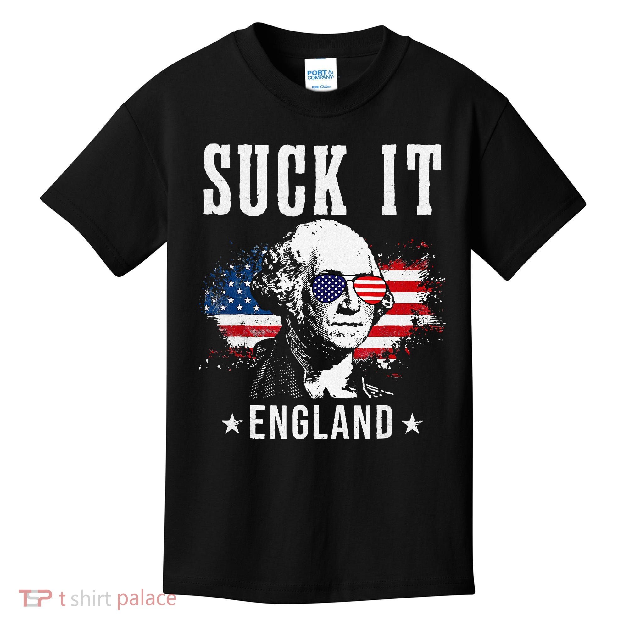 Suck It England Funny 4th of July President American Kids T-Shirt