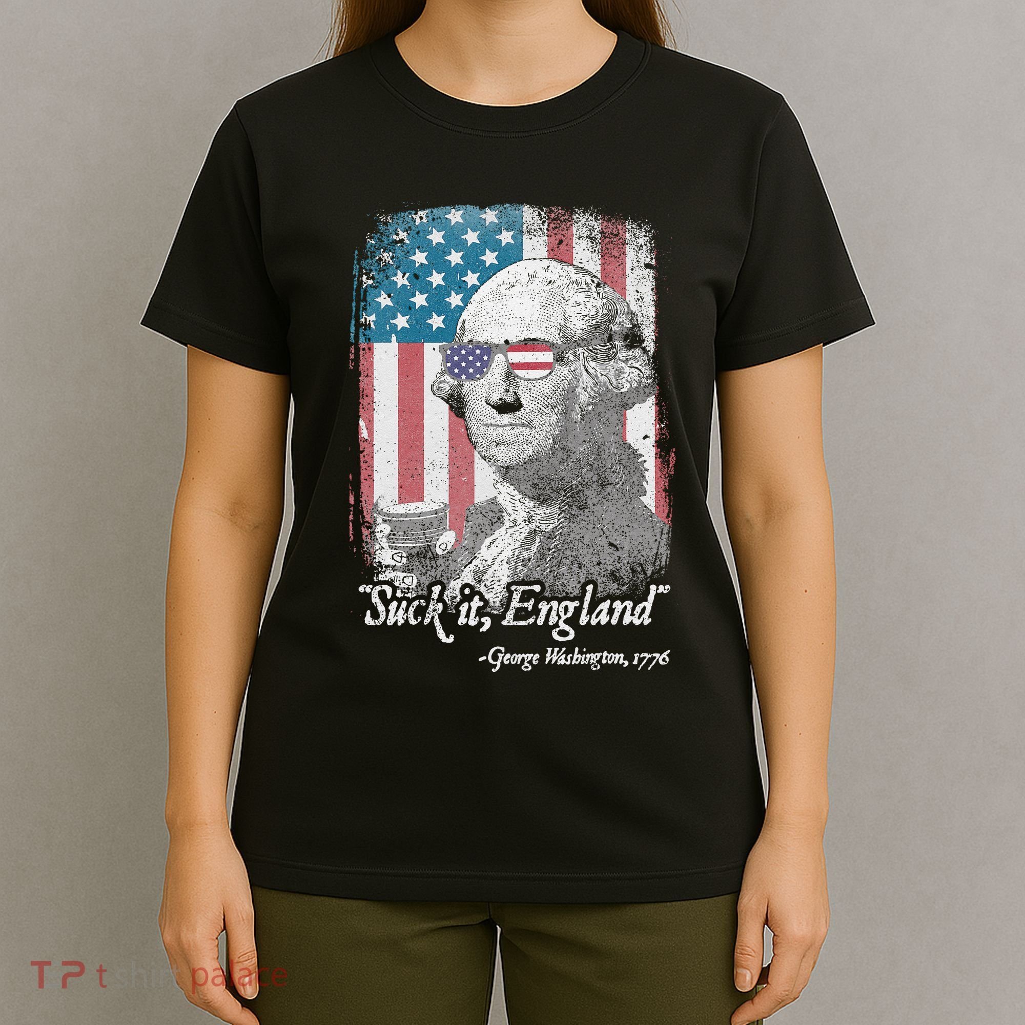 Suck It England Funny 4th of July George Washington 1776 T-Shirt