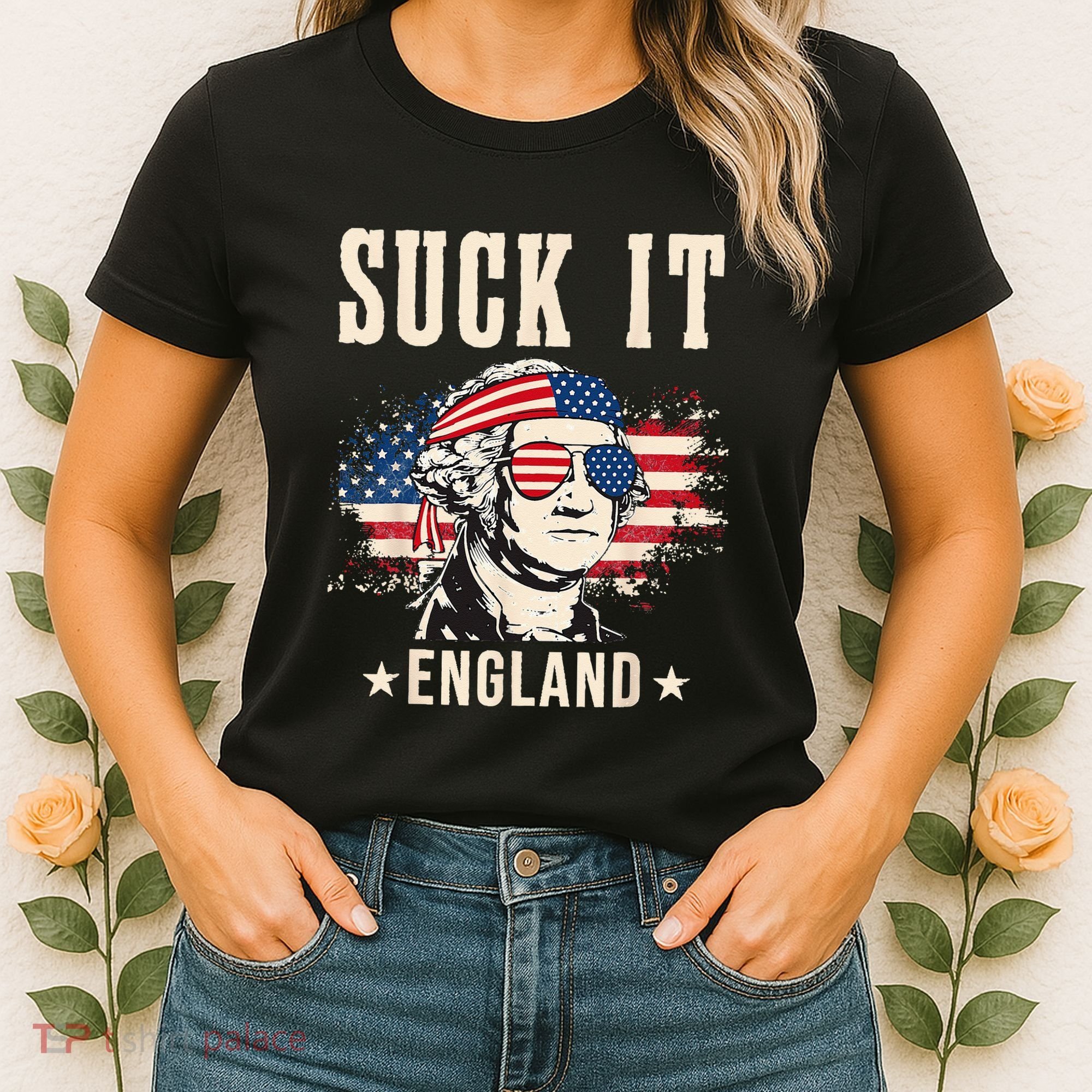 Suck It England Funny 4th Of July George Washington Women's T-Shirt