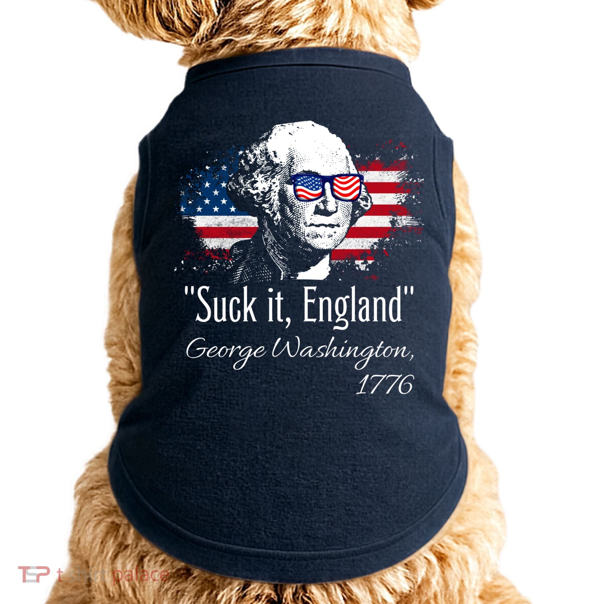 SUCK IT ENGLAND Funny 4th Of July George Washington 1776 Doggie Tank