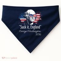 SUCK IT ENGLAND Funny 4th Of July George Washington 1776 USA-Made Doggie Bandana thumb 0