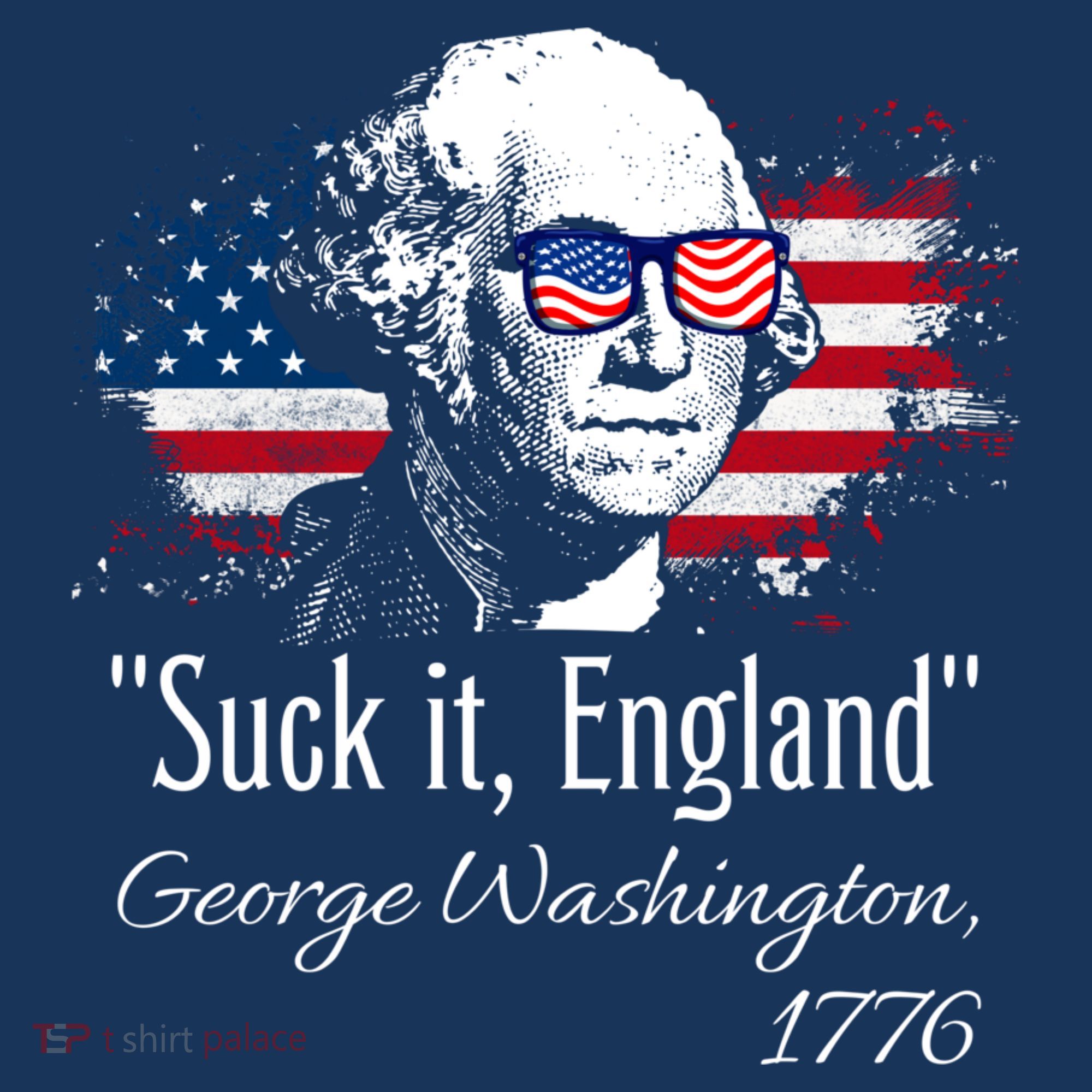 SUCK IT ENGLAND Funny 4th Of July George Washington 1776 Sweatshirt