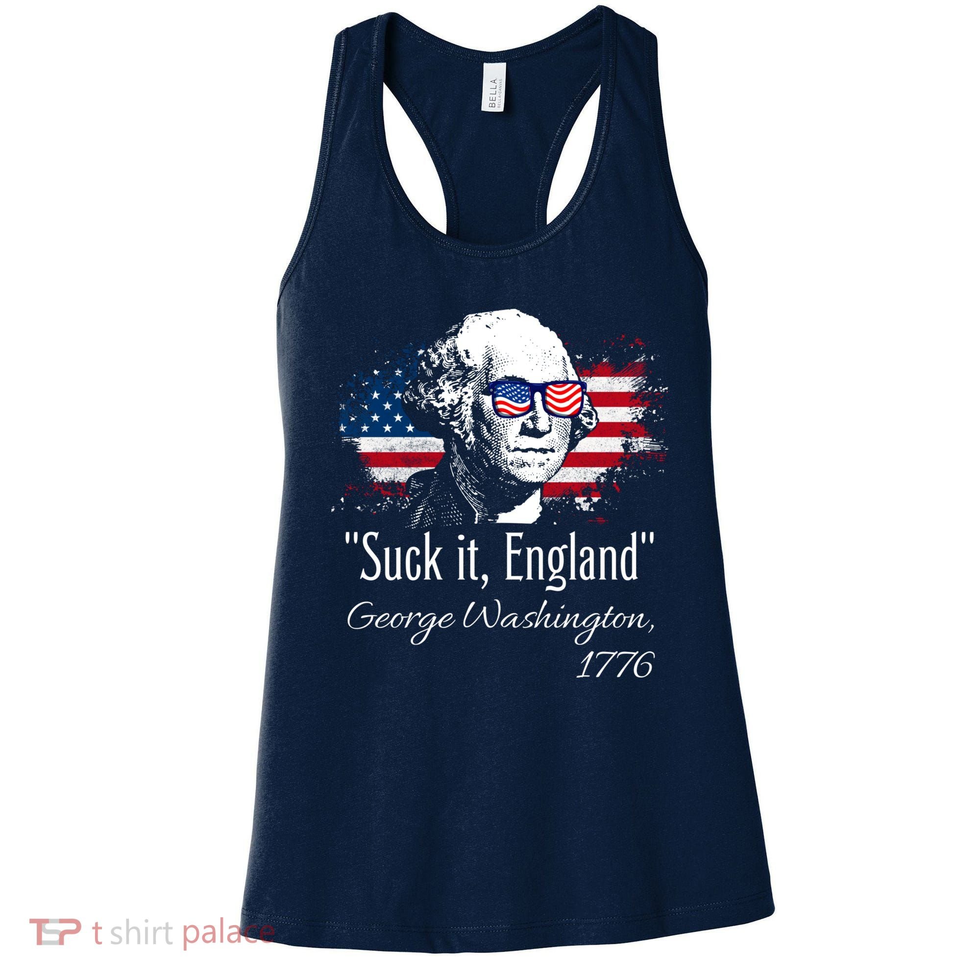SUCK IT ENGLAND Funny 4th Of July George Washington 1776 Women's Tank Top
