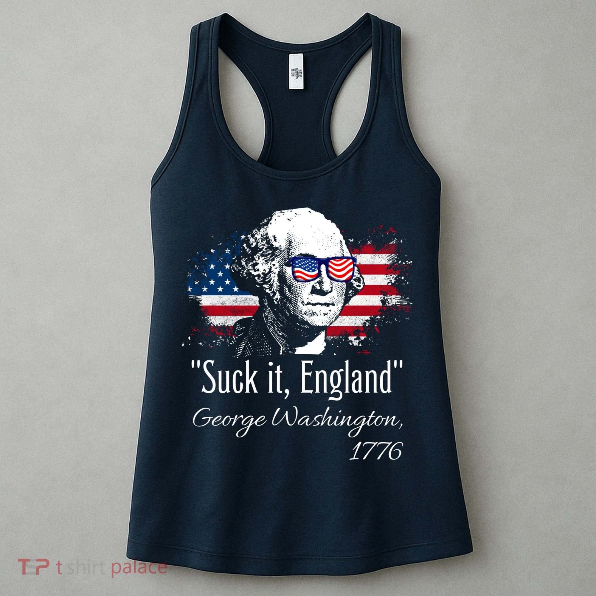 SUCK IT ENGLAND Funny 4th Of July George Washington 1776 Women's Tank Top