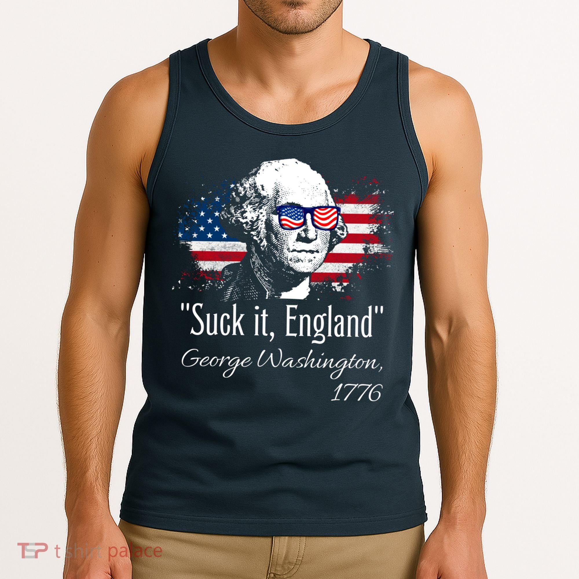 SUCK IT ENGLAND Funny 4th Of July George Washington 1776 Tank Top