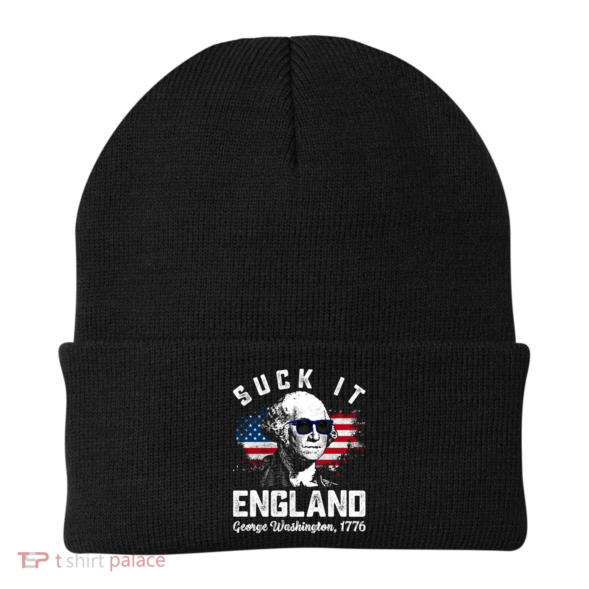 SUCK IT ENGLAND Funny 4th Of July George Washington 1776 Beanie
