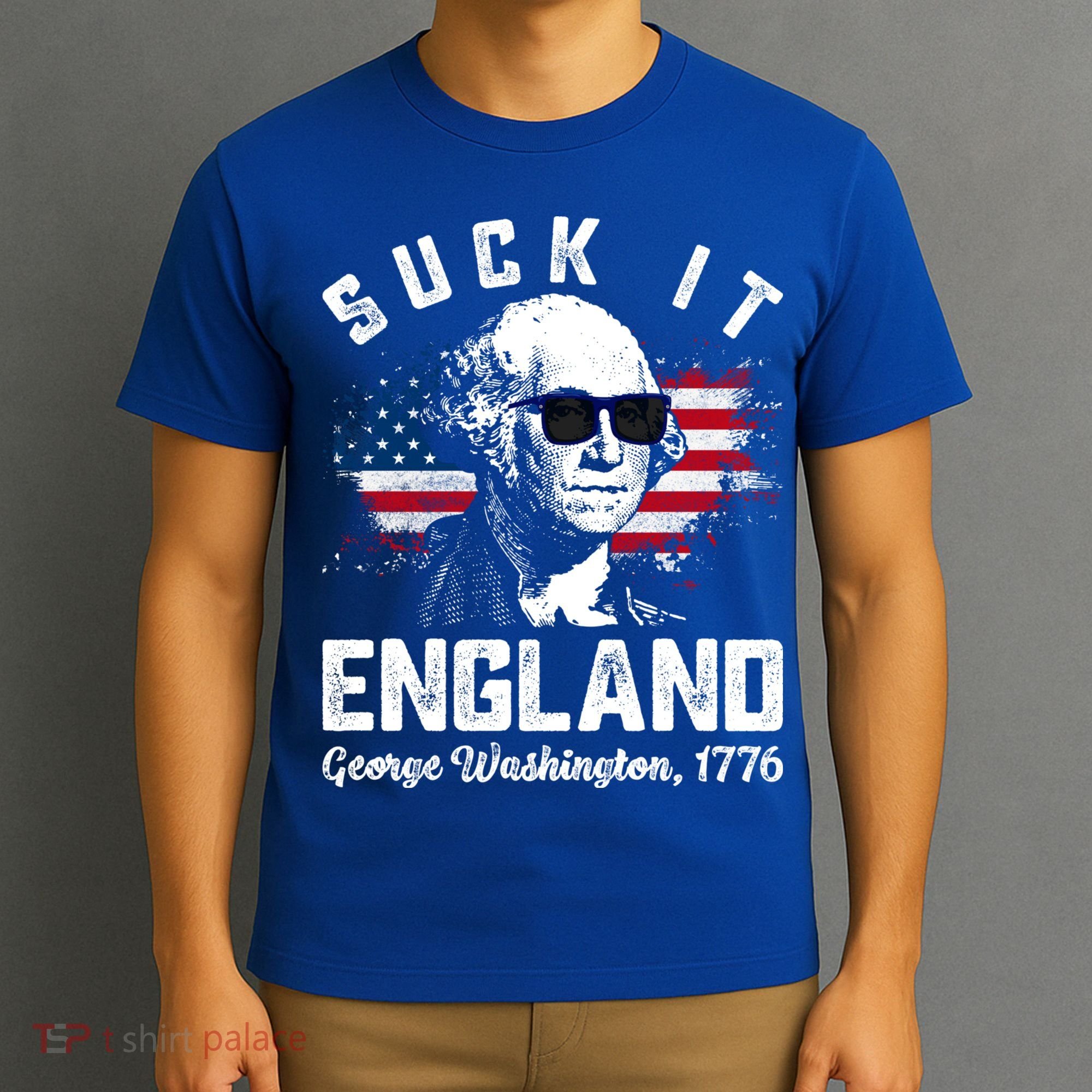 SUCK IT ENGLAND Funny 4th Of July George Washington 1776 T-Shirt