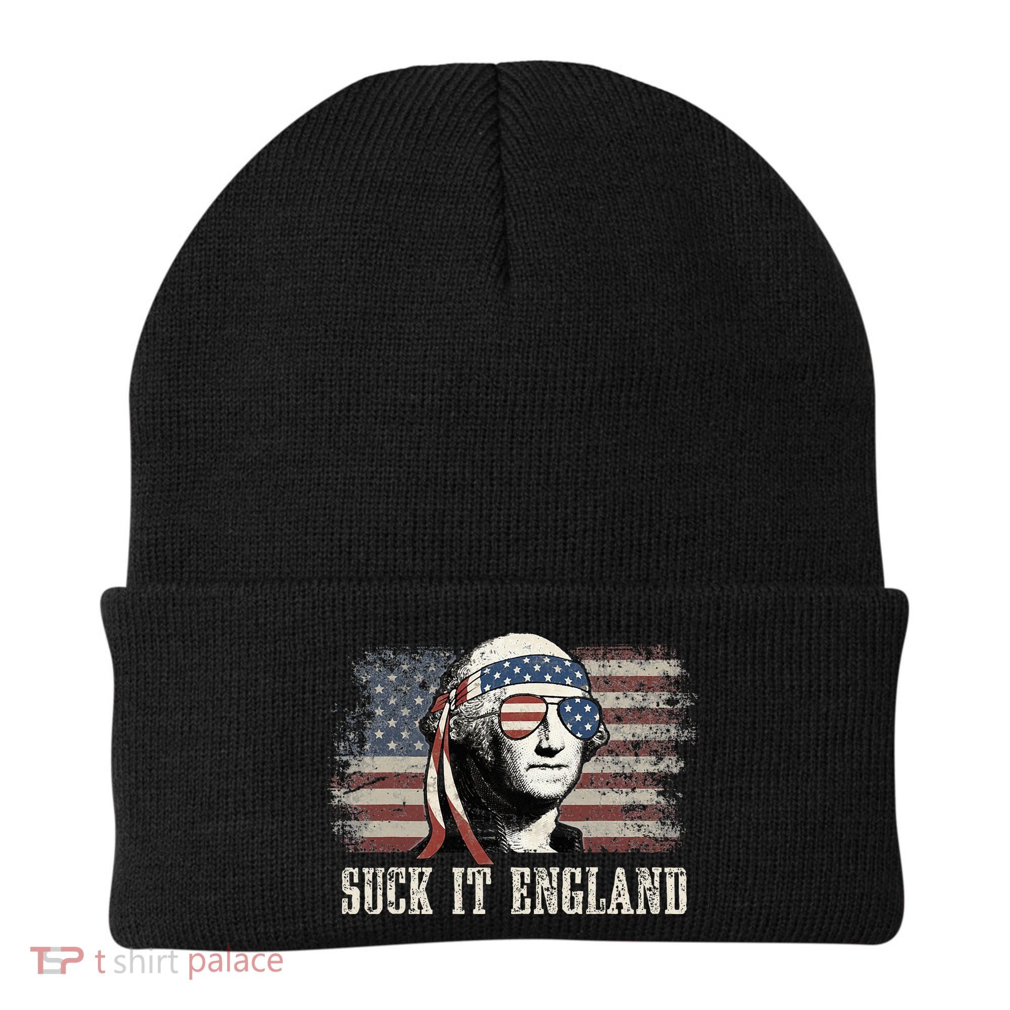 Suck It England Funny 4th Of July George Washington Us Flag Beanie