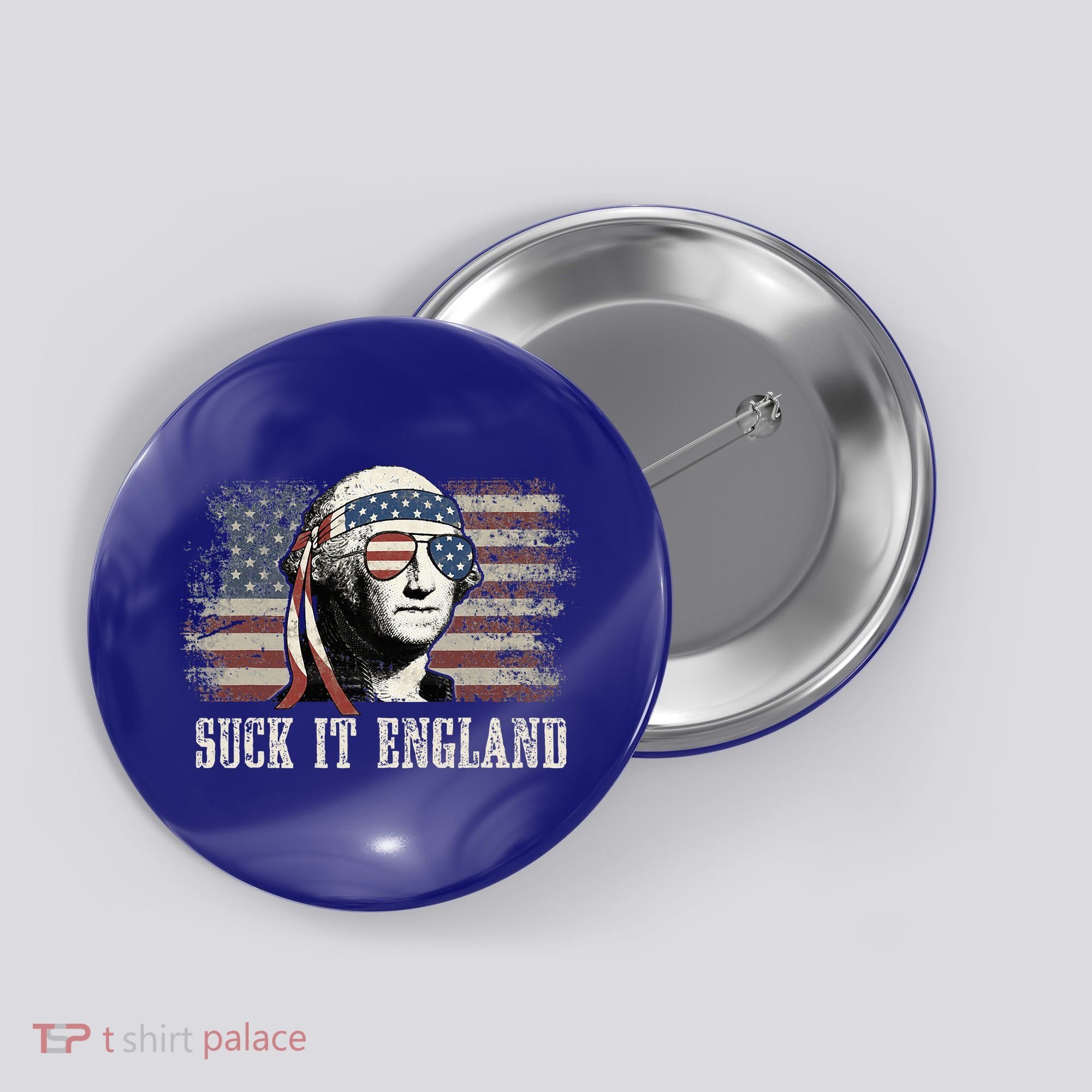 Suck It England Funny 4th Of July George Washington Us Flag Button