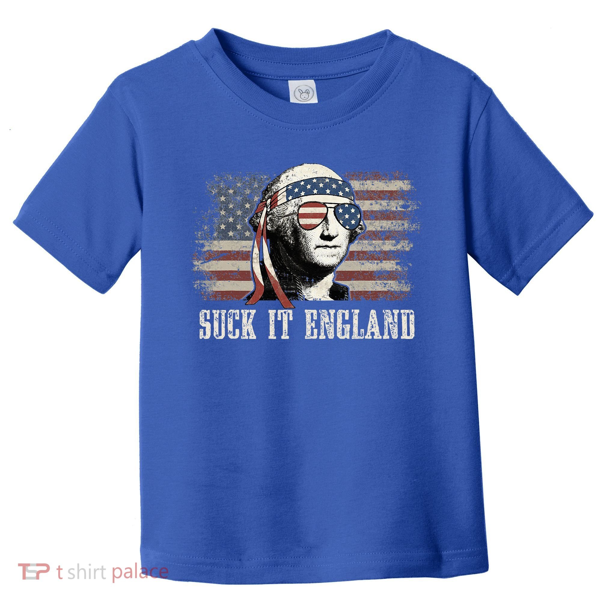 Suck It England Funny 4th Of July George Washington Us Flag Toddler T-Shirt