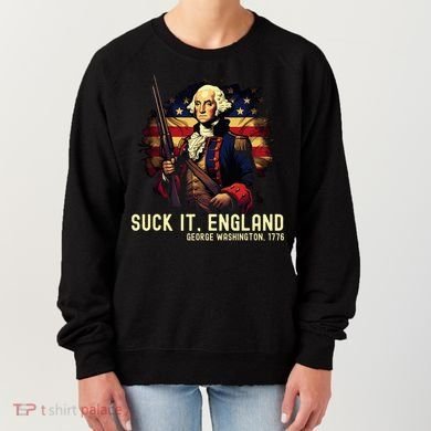Suck It England George Washington 1776 Women's Sweatshirt