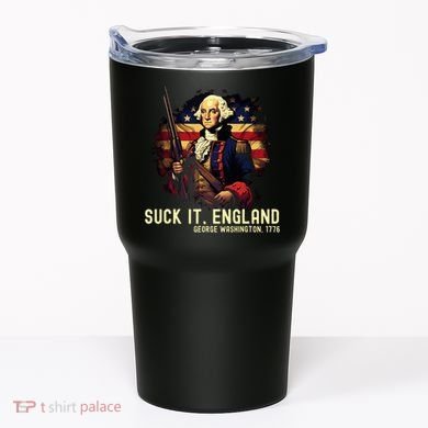 Suck It England George Washington 1776 Tumbler