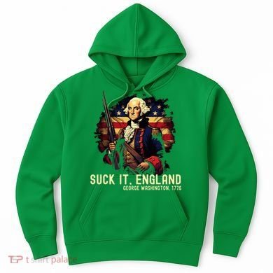 Suck It England George Washington 1776 Hoodie