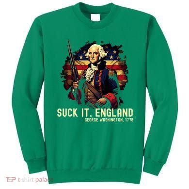 Suck It England George Washington 1776 Sweatshirt