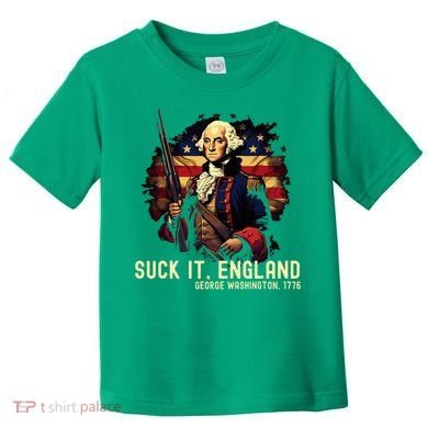 Suck It England George Washington 1776 Toddler T-Shirt
