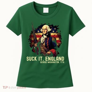 Suck It England George Washington 1776 Women's T-Shirt
