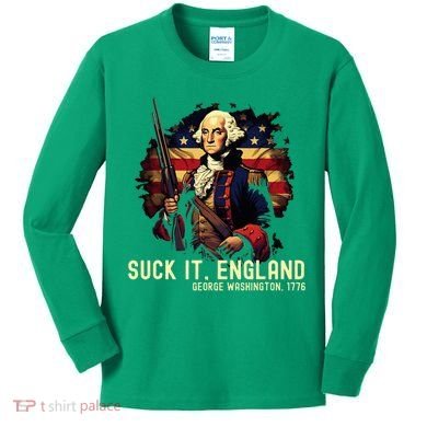 Suck It England George Washington 1776 Kids Long Sleeve Shirt