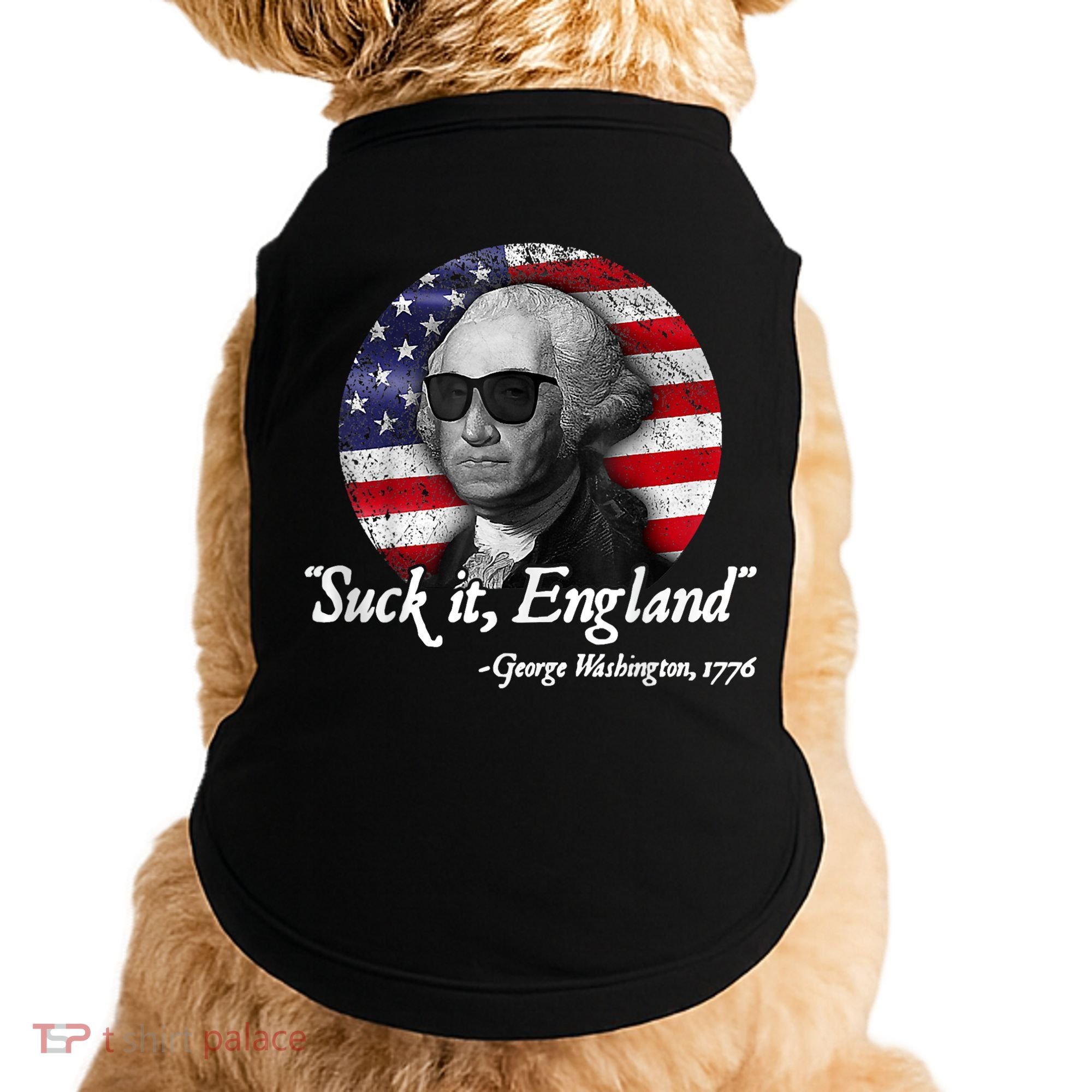 Suck It England Funny 4th Of July George Washington 1776 Doggie Tank
