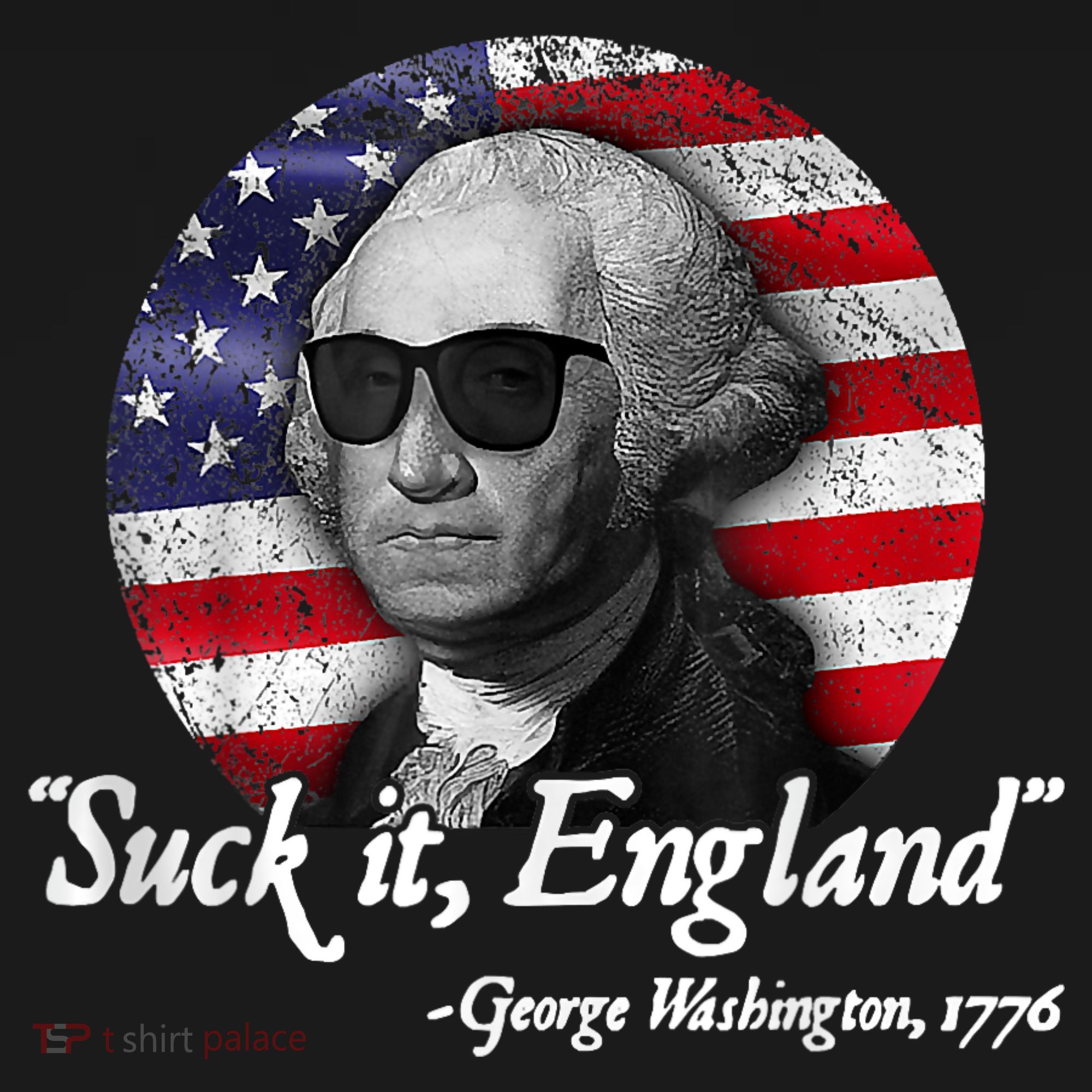 Suck It England Funny 4th Of July George Washington 1776 T-Shirt