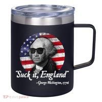 Suck It England Funny 4th Of July George Washington 1776 12oz Stainless Steel Coffee Mug thumb 0