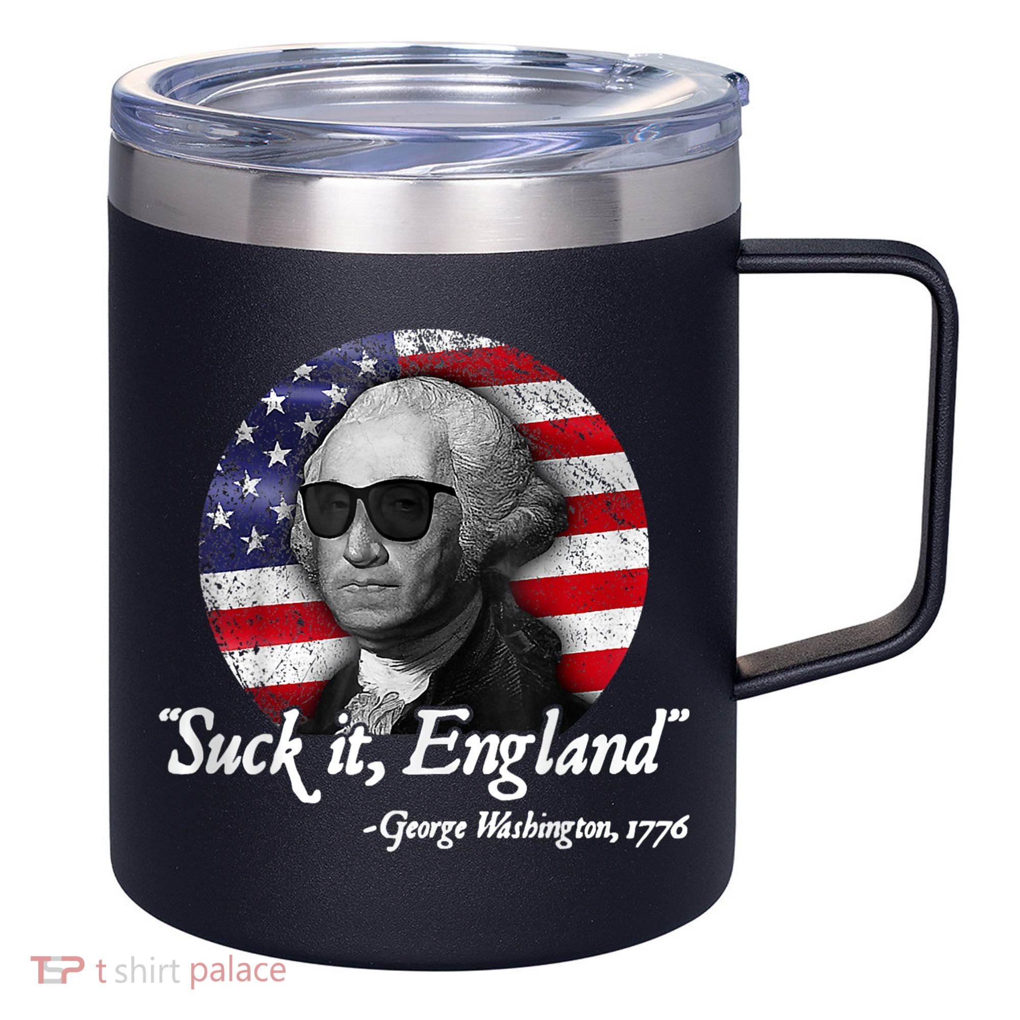 Suck It England Funny 4th Of July George Washington 1776 12oz Stainless Steel Coffee Mug