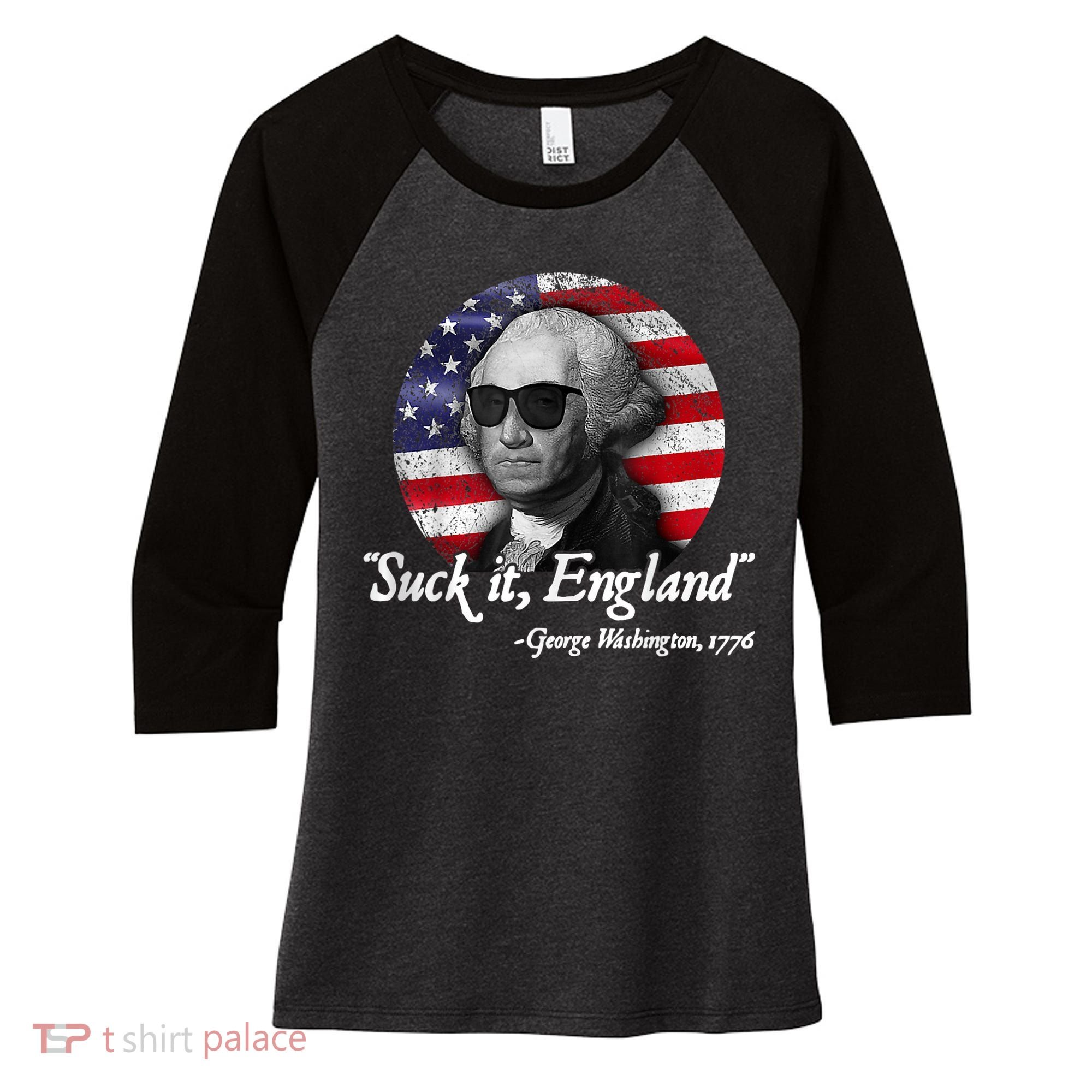 Suck It England Funny 4th Of July George Washington 1776 Women's Tri-Blend 3/4-Sleeve Raglan Shirt