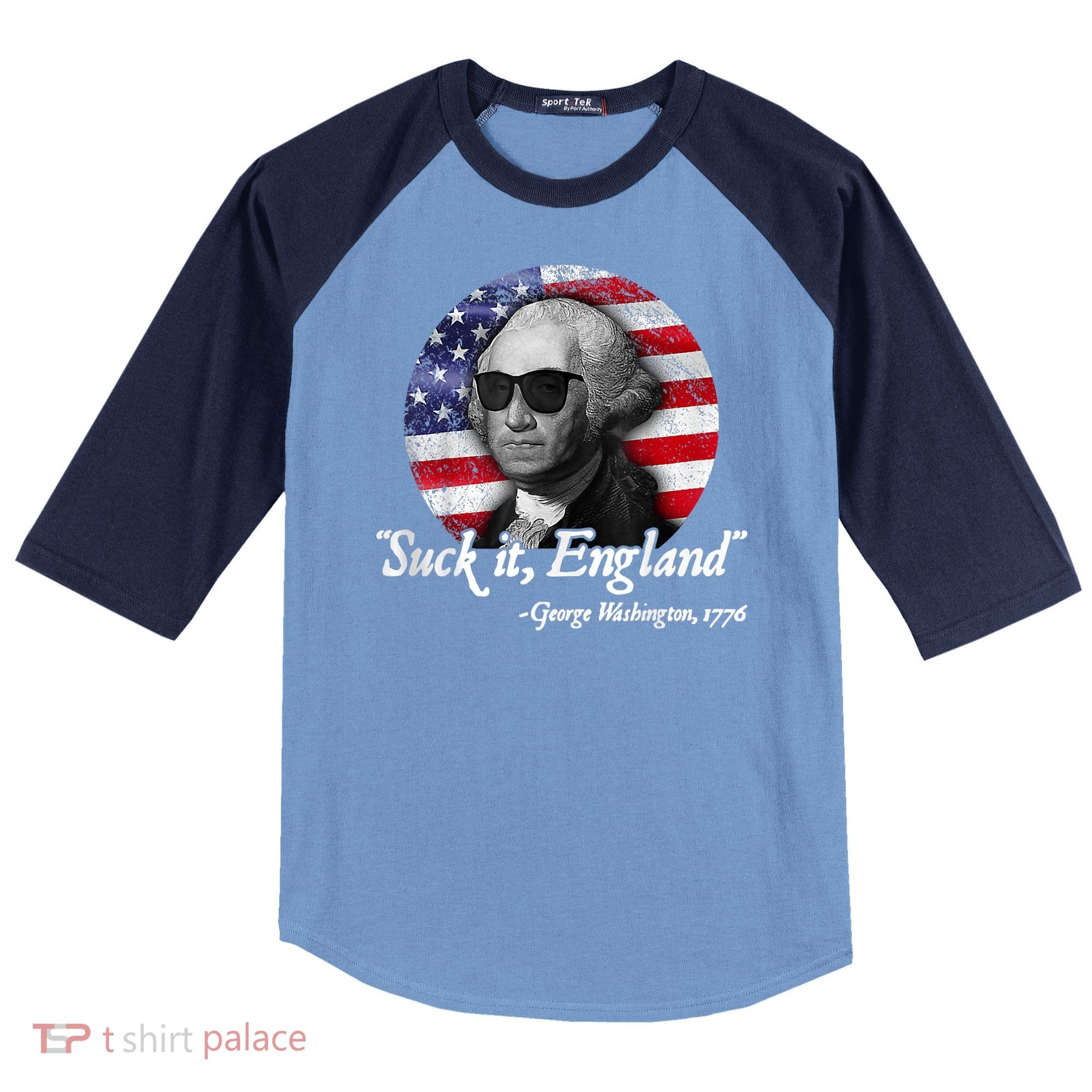 Suck It England Funny 4th Of July George Washington 1776 Raglan Baseball Sleeve Shirt