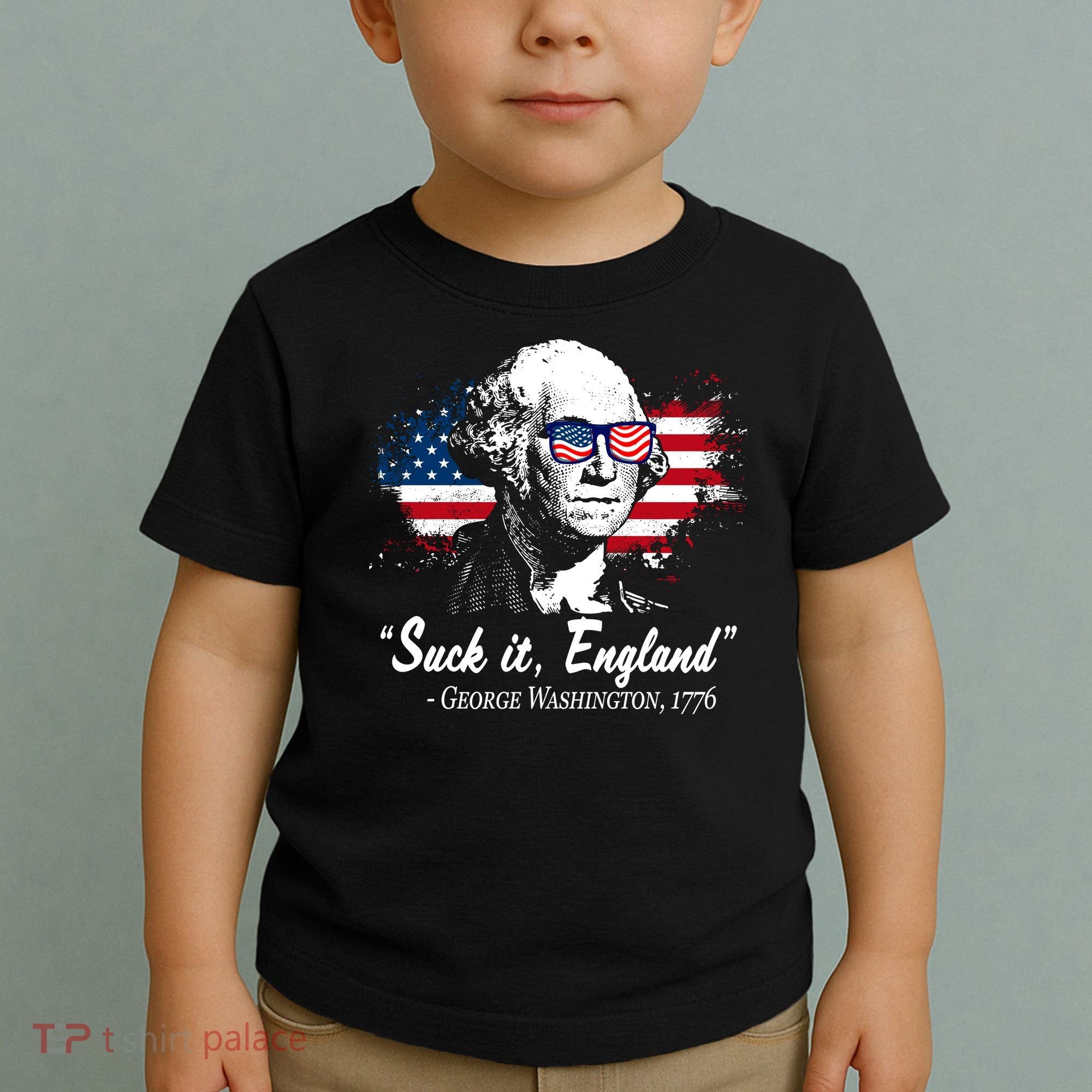 Suck It England Funny 4th Of July George Washington 1776 Toddler T-Shirt