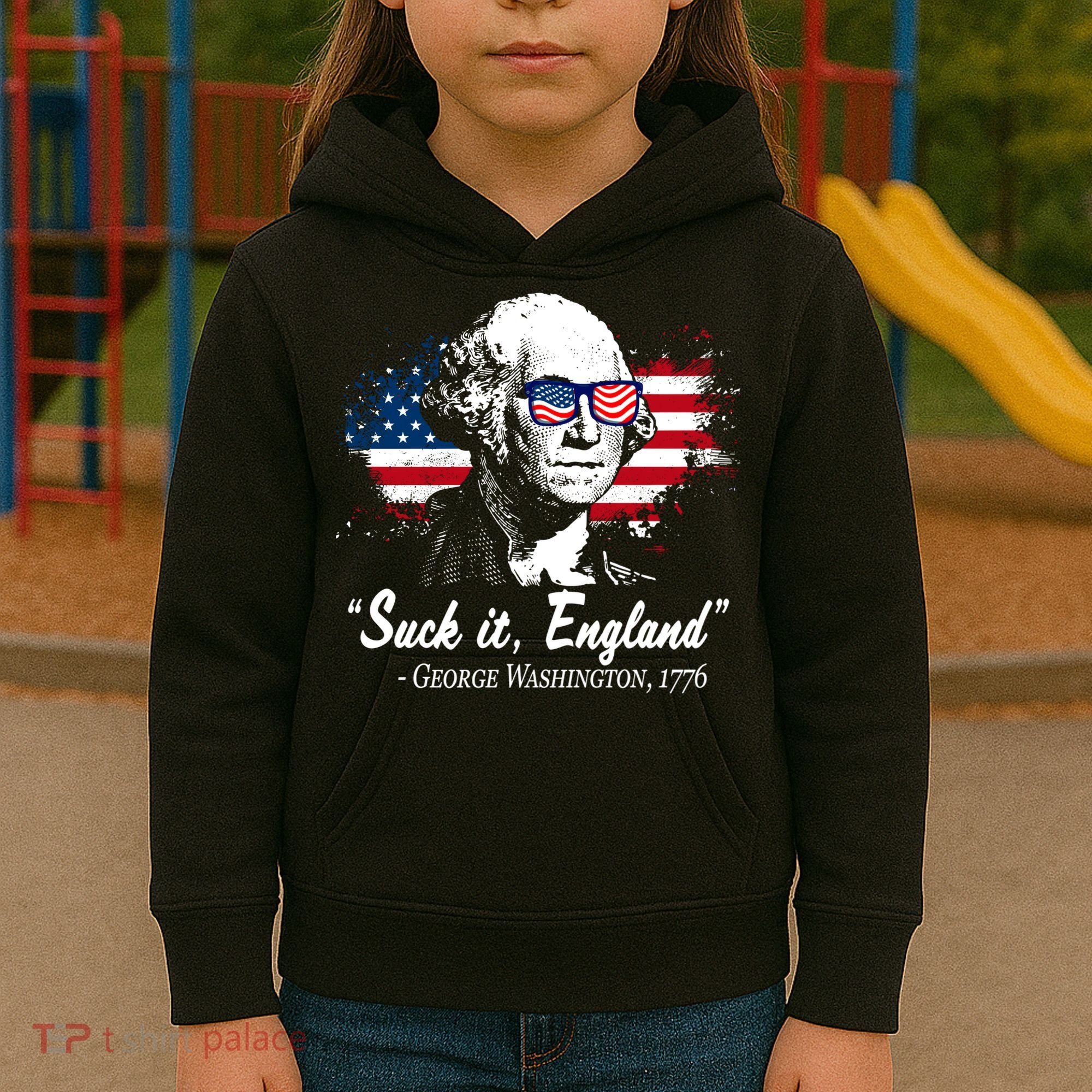 Suck It England Funny 4th Of July George Washington 1776 Kids Hoodie