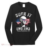 Suck It England Funny 4th Of July George Washington 1776 Long Sleeve Shirt thumb 0
