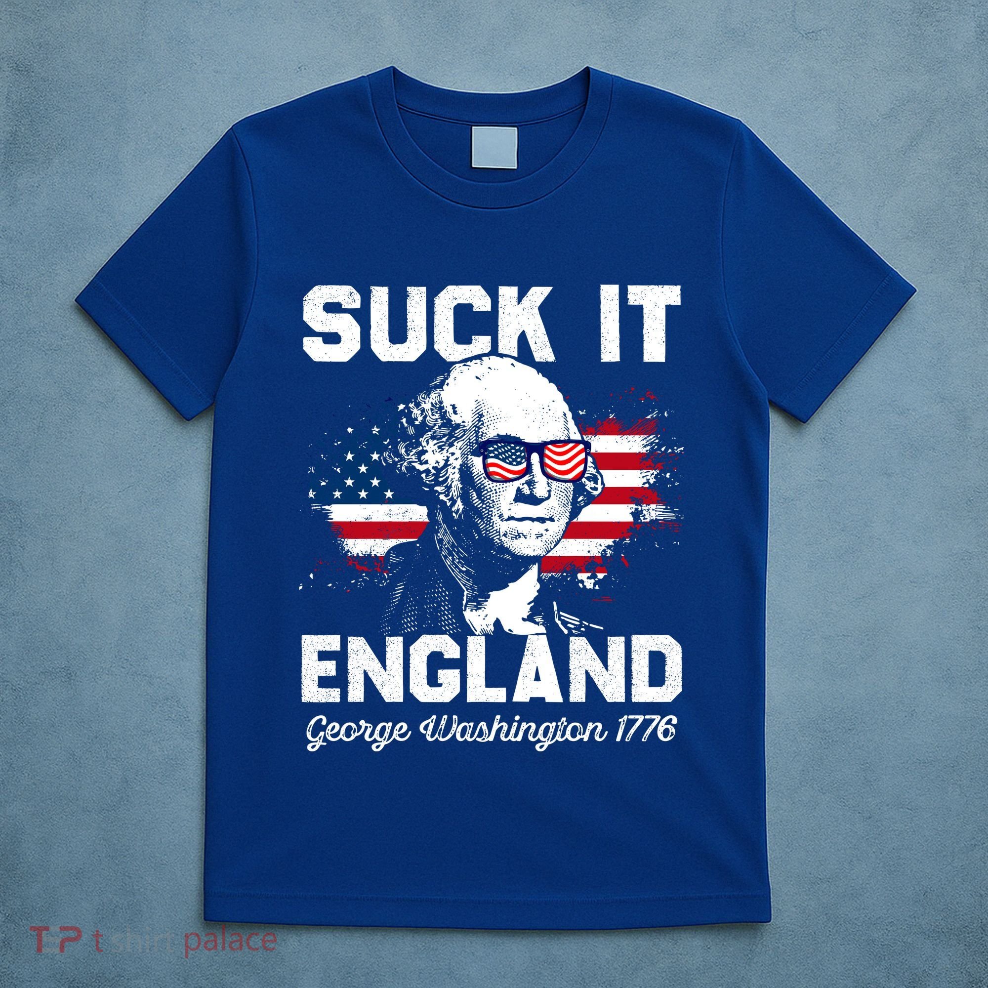 Suck It England Funny 4th Of July George Washington 1776 T-Shirt