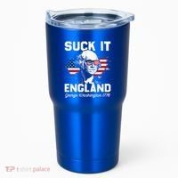 Suck It England Funny 4th Of July George Washington 1776 Tumbler thumb 0