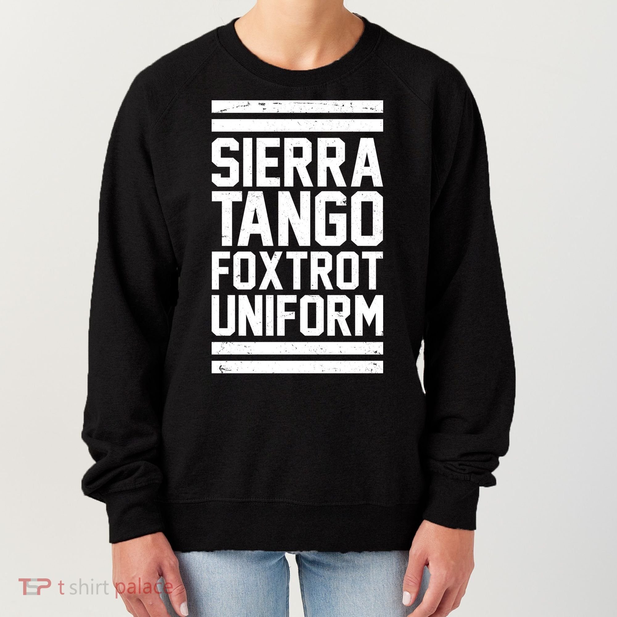 Sierra Tango Foxtrot Uniform STFU Women's Sweatshirt