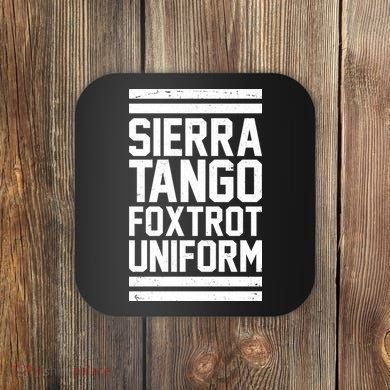 Sierra Tango Foxtrot Uniform STFU Coaster