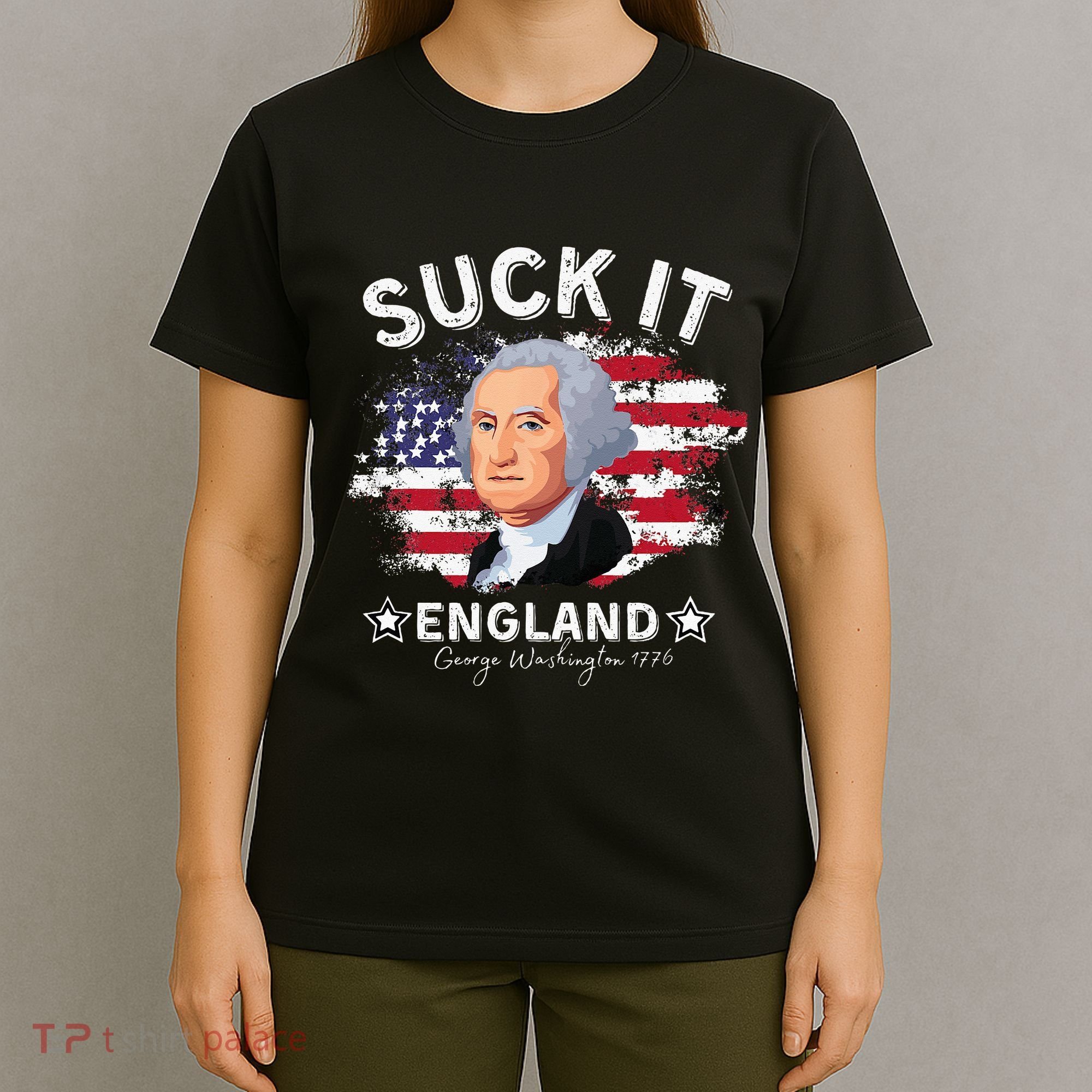 Suck It Funny England 4th of July George Washington T-Shirt