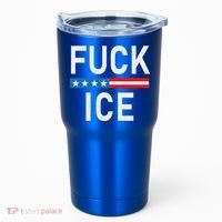 Support Immigrants Fuck Ice Tumbler thumb 0