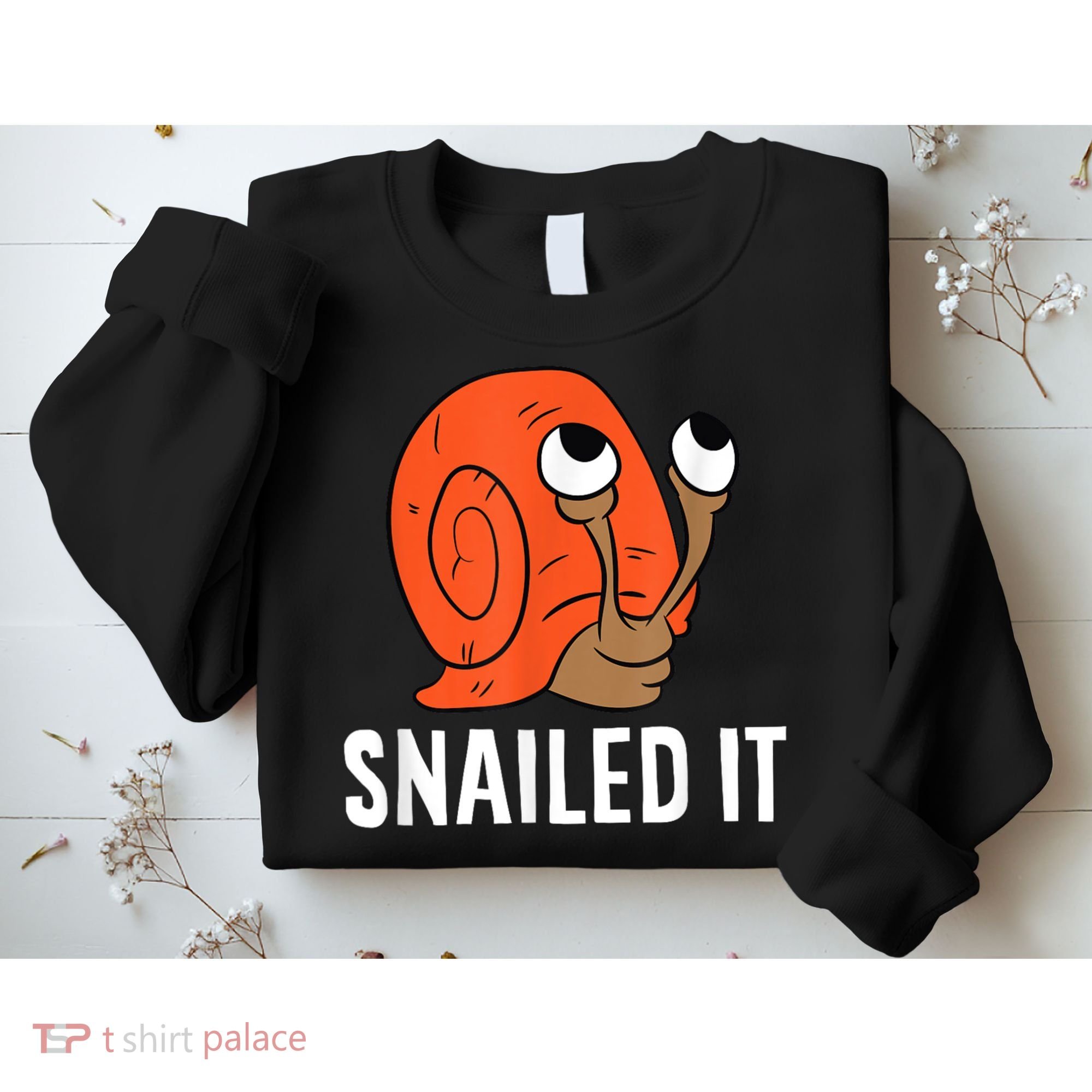 Snailed It Funny Snail Sweatshirt